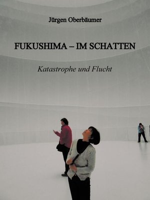 cover image of FUKUSHIMA--IM SCHATTEN